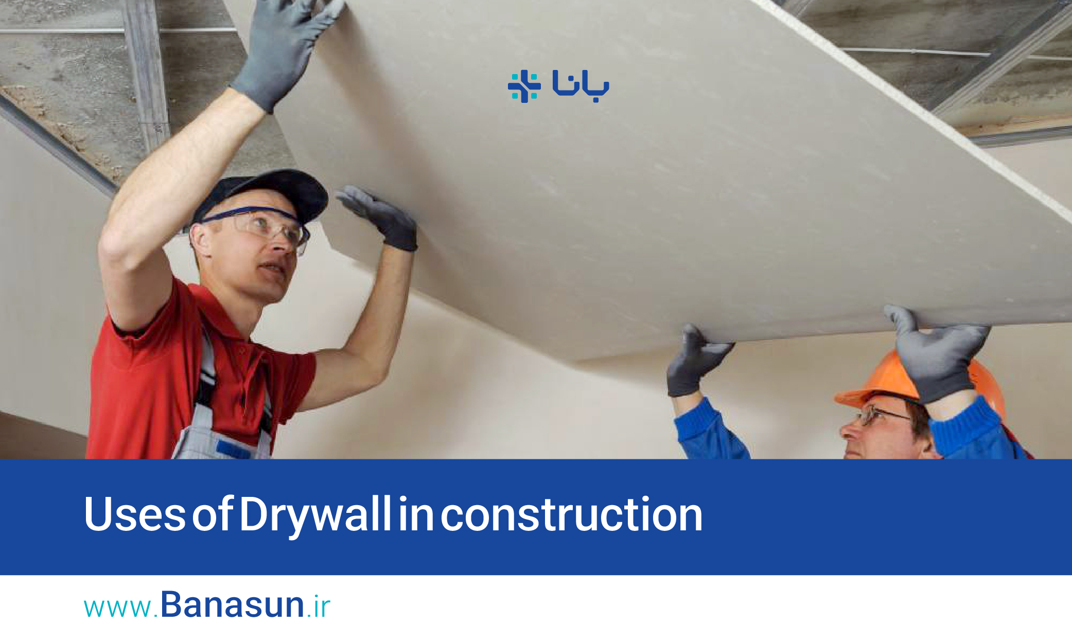 Plasterboard (Drywall) Applications in Construction